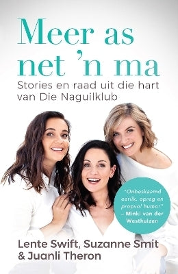 Meer As Net 'N Ma Stories En Raad Uit Die Hart Van Die Naguilklub