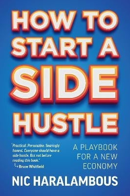 How to Start a Side Hustle a Playbook for the Post Covid Economy