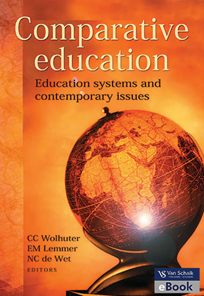 Comparative Education Education Systems and Contemporary Issues