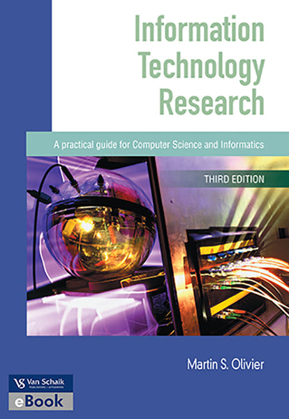 Information Technology Research a Practical Guide for Computer Science and Informatics