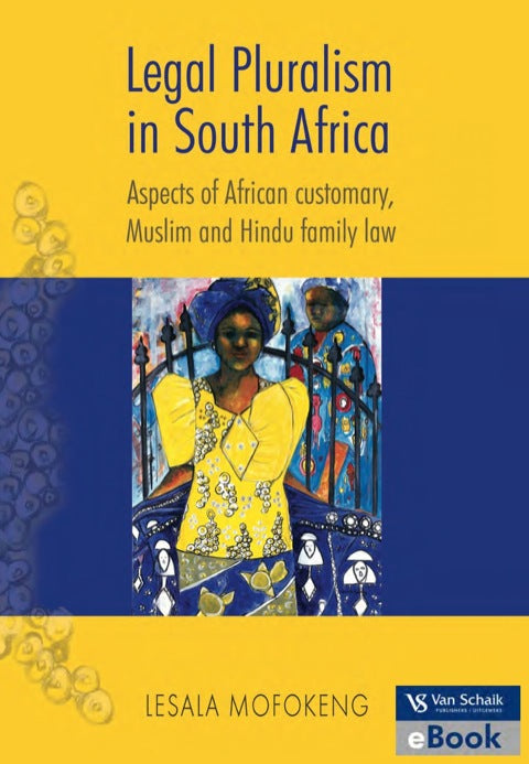 Legal Pluralism Aspects of African Customary Muslim and Hindu Family Law