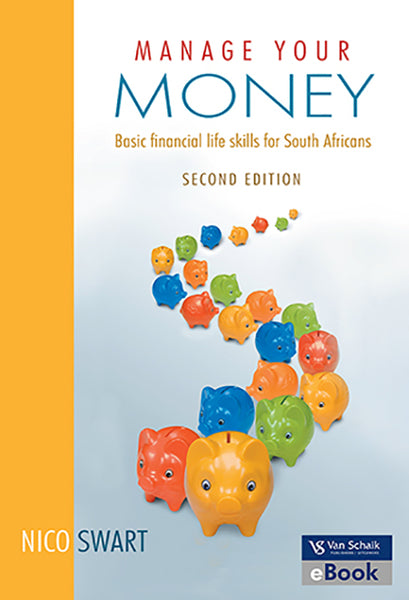 Manage Your Money - Basic Financial Life Skills for South Africans 2/E