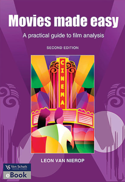 Movies Made Easy - a Practical Guide to Film Analysis 2/E