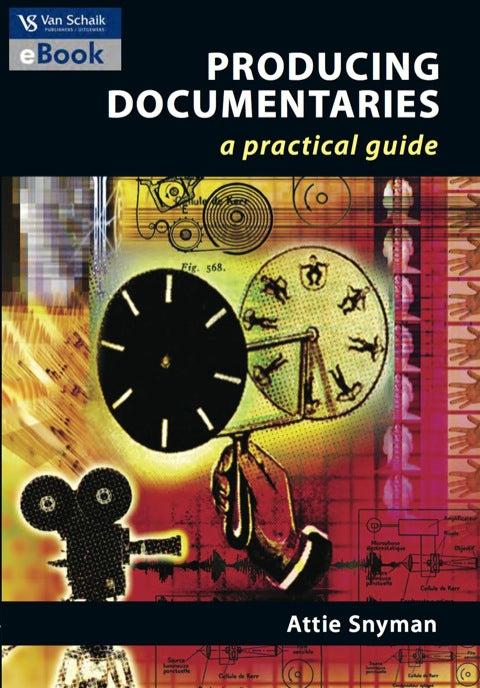 Producing Documentaries a Practical Guide