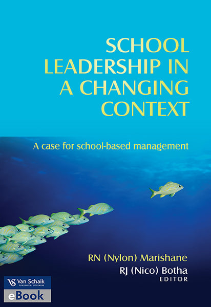 School Leadership in a Changing Context - a Case for School-Based Management