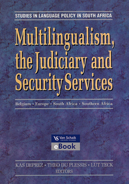 Multilingualism; the Judiciary and Security Services - Belgium; Europe; South Africa; Southern Afric