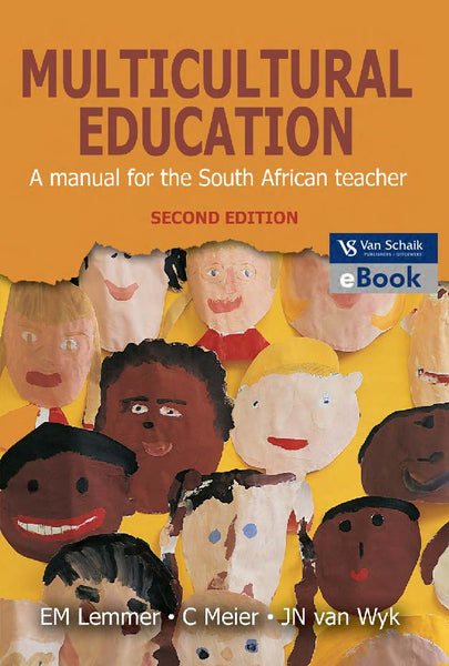Multicultural Education - a Manual for the South African Teacher 2/E