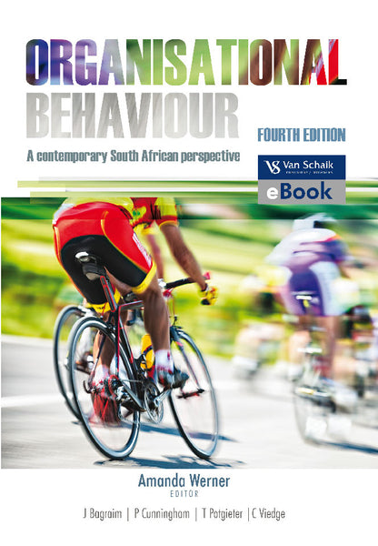 Organisational Behaviour - a Contemporary South African Perspective 4/E