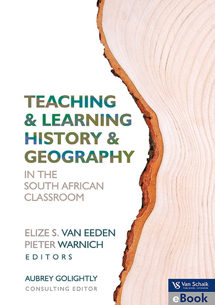 Teaching and Learning History and Geography in the South African Classroom
