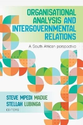 Organisational Analysis and Intergovernmental Relations a SA Perspective