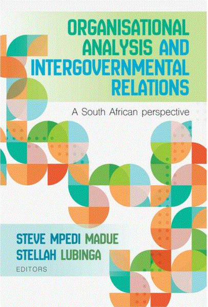 Organisational Analysis and Intergovernmental Relatons a SA Perspective