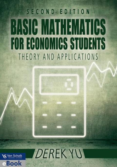 Basic Mathematics for Economics Students Theory and Applications
