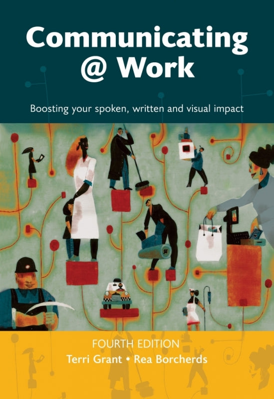Communicating @ Work Boosting Your Spoken Written and Visual Impact