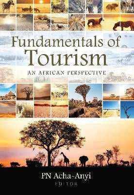 Fundamentals of Tourism an African Perspective