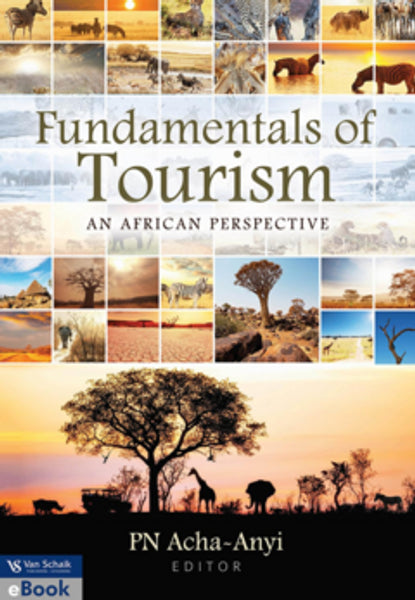 Fundamentals of Tourism - an African Perspective