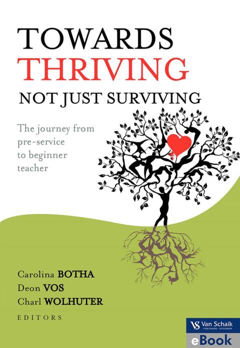 Towards Thriving Not Just Surviving the Journey From Pre Service to Beginner Teacher