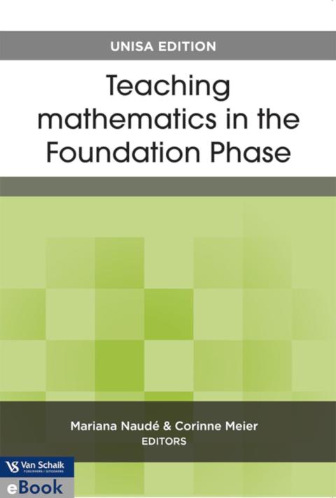 Teaching Mathematics in the Foundation Phase (Unisa Edition)