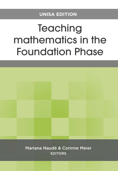 Teaching Mathematics in the Foundation Phase (Unisa Edition)