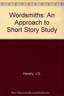Wordsmiths an Approach to Short Story Study