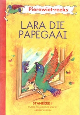 Lara Die Papegaai (Pierewiet Reeks)