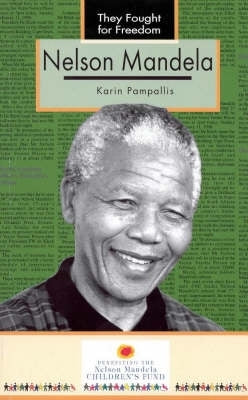 Nelson Mandela (They Fought for Freedom Series)
