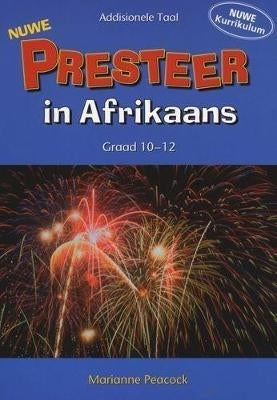 Presteer in Afrikaans Gr 10 - Gr 12 (Leerdersboek)