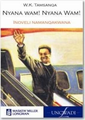 Nyana Wam! Nyana Wam! Inoveli Namanqakwana