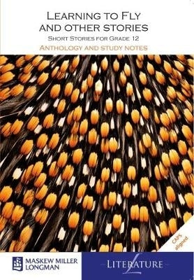 Learning to Fly and Other Stories Gr 12 (Learners Book)