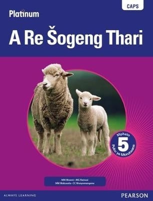 Platinum a Re Sogeng Thari Gr 5 (Learners Book) (Caps)