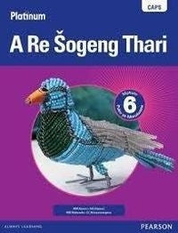 Platinum a Re Sogeng Thari Gr 6 (Learners Book) (Caps)