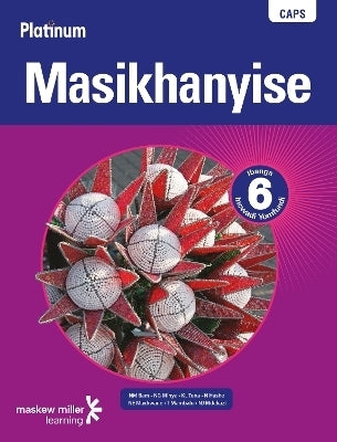 Platinum Masikhanyise Gr 6 (Learners Book) (Caps)