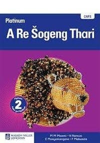 Platinum a Re Sogeng Thari Home Language Gr 2 (Learners Book)