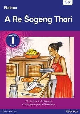 Platinum a Re Sogeng Thari Gr 1 (Reader)