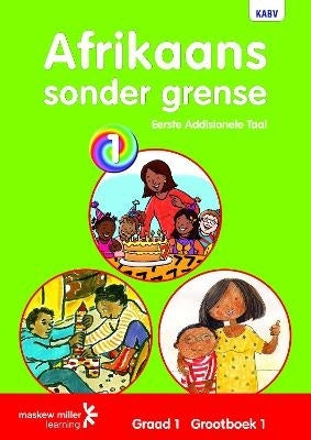 Afrikaans Sonder Grense Eerste Addisionele Taal Gr 1 (Grootboek 1)