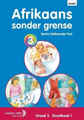 Afrikaans Sonder Grense Eerste Addisionele Taal Gr 3 (Grootboek 1)