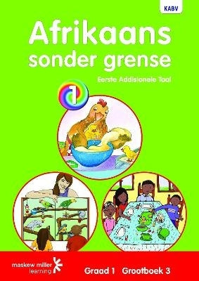 Afrikaans Sonder Grense Eerste Addisionele Taal Gr 1 (Grootboek 3)