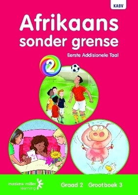 Afrikaans Sonder Grense Eerste Addisionele Taal Gr 2 (Grootboek 3)