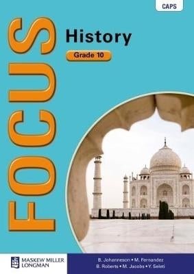 Focus History Gr 10 (Learners Book) (Caps)