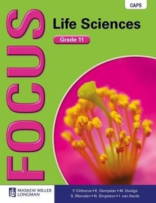 Focus Life Sciences Grade 11 (Learners Book) (Caps Compliant)