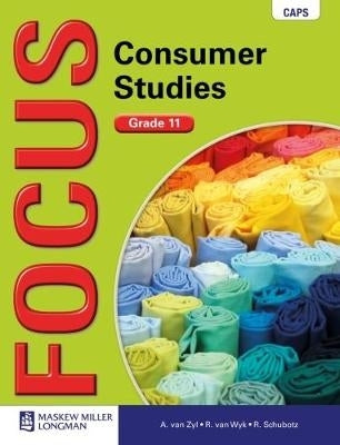 Focus Consumer Studies Gr 11 (Learners Book)
