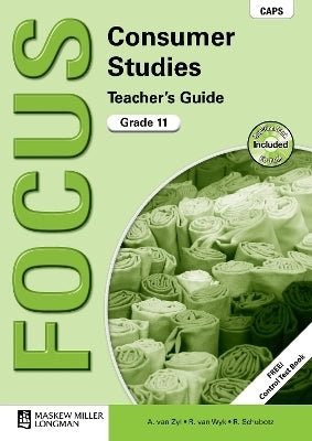 Focus Consumer Studies Gr 11 (Teachers Guide)