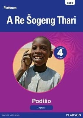Platinum a Re Sogeng Thari Gr 4 (Reader) (Caps)