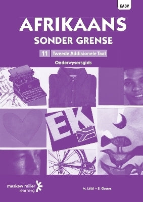 Afrikaans Sonder Grense Gr 11 (Onderwysersgids) (Kabv)