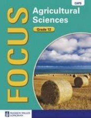 Focus Agricultural Sciences Gr 12 (Learners Book)