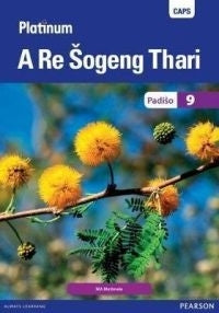 Platinum a Re Sogeng Thari Gr 9 (Reader) (Caps)
