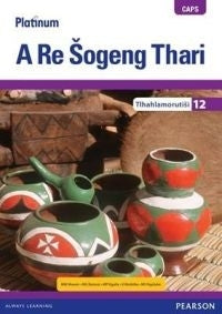 Platinum a Re Sogeng Thari Gr 12 (Teachers Guide)