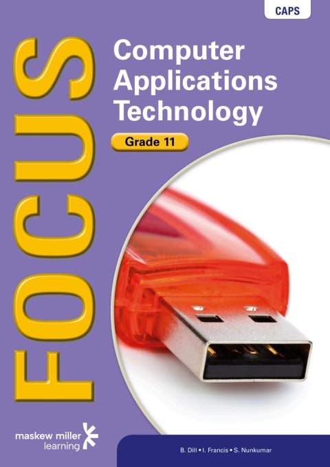 Focus Computer Applications Technology Gr 11 (Learners Book) (Caps)
