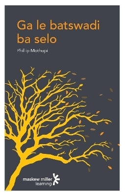 Ga Le Batswadi Ba Selo Gr 12