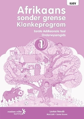 Afrikaans Sonder Grense Klankeprogram Eerste Addisionele Taal Gr 1 (Onderwysersgids)