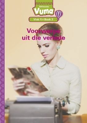 Vuma Vlak 9 Boek 2 Leesboek Voorwerpe Uit Die Verlede
